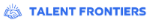 Talent Frontiers